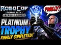 Finally... Platinum Trophy Completed, RoboCop Rogue City Unfinished Business