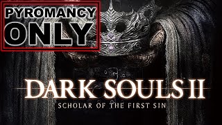 Pyromancy Only Run | Dark Souls 2