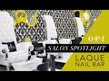 OPI Salon Spotlight | Laqué Nail Bar