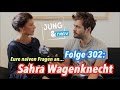 Eure naiven Fragen an Sahra Wagenknecht (Die Linke) - Jung & Naiv: Folge 302