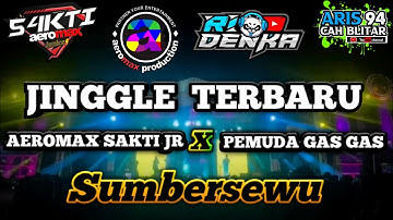JINGGLE AEROMAX SAKTI JR BASS NYEDOT TERBARU 2023