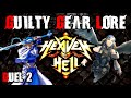 GUILTY GEAR LORE: Heaven Or Hell: Duel 2 [Events of GGX]