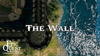 The Wall | Epic Quest | Animated maps for roleplaying and tabletop miniature games / D&D