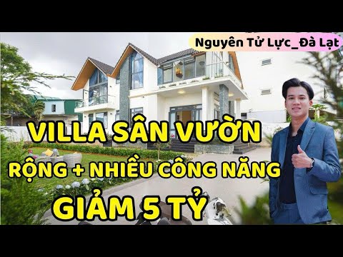 GIẢM MẠNH 5 TỶ. CẦN BÁN GẤP VILLA SÂN VƯỜN GẦN THUNG LŨNG TÌNH YÊU - ĐÀ LẠT