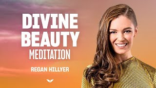 Radiating Divine Beauty Meditation Regan Hillyer