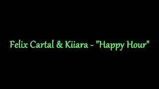 Felix Cartal & Kiiara - "Happy Hour" Instrumental Karaoke with backing vocals