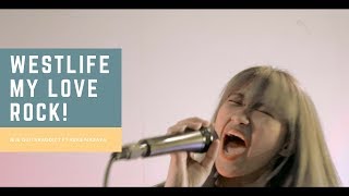 Westlife - My Love ROCK cover - By Jeje GuitarAddict ft Keke Mazaya