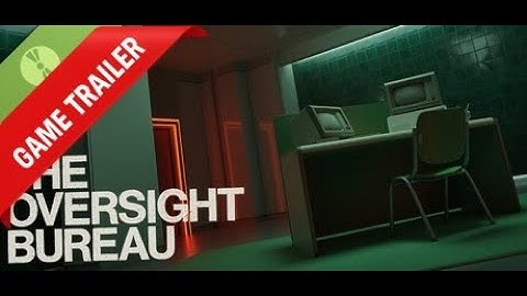 The Oversight Bureau - Demo Gameplay Trailer