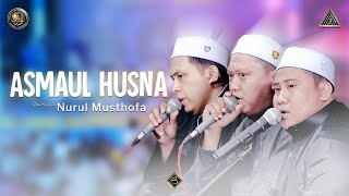 Asmaul Husna Versi Nurul Musthofa | #Live In Nurul Musthofa, 03 Desember 2022