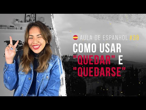 Aula de espanhol #39:  Como usar "quedar" e "quedarse"