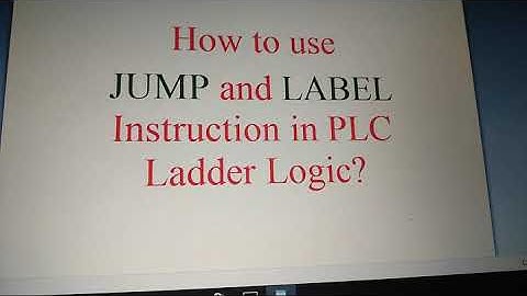 Use of jump and label instruction in plc ladder logic