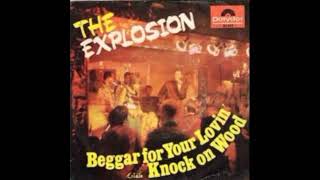 Video thumbnail of "The Explosion - Knock On Wood / Beggar for Your Lovin 1968 Single"
