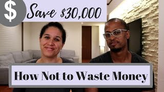 How We Save More Than $30K a Year - Things We Don