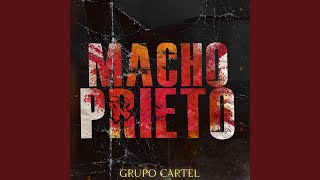 El Macho Prieto (El MP) Grupo Cartel