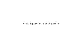 Rota, Time & Attendance - How to create a rota