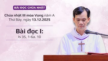 Bài đọc I: Is 35, 1-6a. 10 | CN III MV năm A