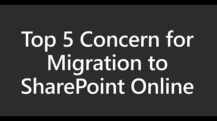 5 Top Concerns for Migration to SharePoint Online
