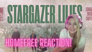 HOMEFREE -  STARGAZER LILIES - REACTION VIDEO!