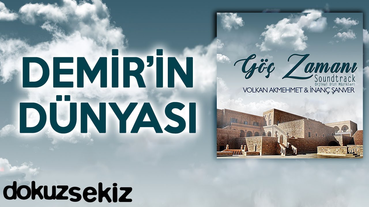 Demir In Dunyasi Goc Zamani Soundtrack Youtube