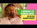 5 important life changing quotes by sri sri ravi shankar gurudev