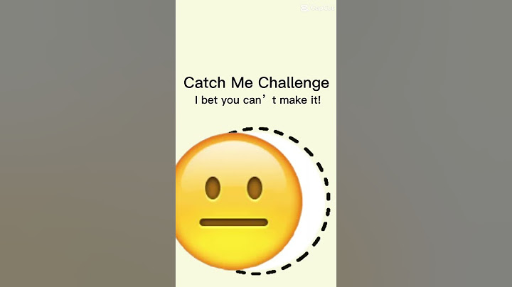 Catch me challenge