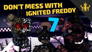 [SFM FNAF] Don't mess with Ignited Freddy 7 VENGEANCE | Bertbert