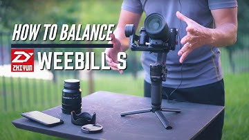 How to Balance Zhiyun Weebill S Gimbal in 2021