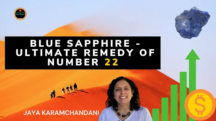Blue Sapphire -Ultimate Remedy of Number 22 -Vedic Numerology -Jaya Karamchandani