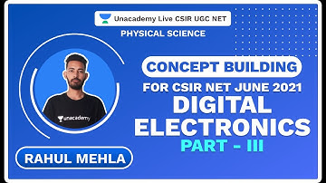 Concept Building for CSIR NET June 2021| | Digital Electronics | Part - II| Rahul| Unacademy