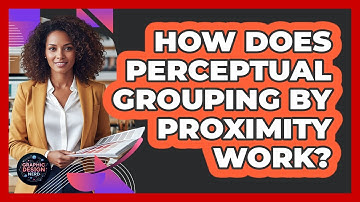 How Does Perceptual Grouping By Proximity Work?