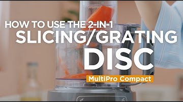 MultiPro Compact (FDP31) | How to use the 2-in-1 slicing/grating disc