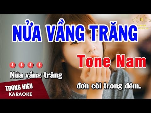 Karaoke Nửa Vầng Trăng Tone Nam - Karaoke Nửa Vầng Trăng Tone Nam Nhac Sống | Trọng Hiếu