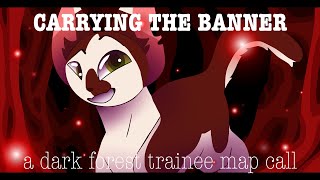 Carrying the Banner | Dark Forest Trainees MAP Call | Cohosted with Ccrowwx (OPEN)