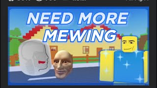 Need More Mewing (Full Gameplay)