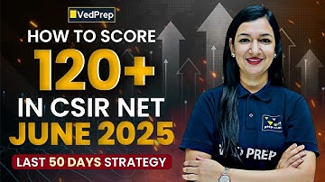 Score 120+ in CSIR NET June 2025 | Ultimate 50-Day Strategy to Crack Exam | Full Success Blueprint