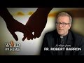 Bishop Barron on Love, Tolerance, and Making Distinctions