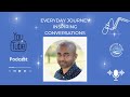 Everyday journey inspiring conversation  niro dayalan