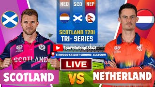 🔴LIVE: SCOTLAND VS NETHERLANDS  4TH T20 MATCH - TRI-SERIES 2025 | SCO vs NED LIVE SCORE & COMMENTARY