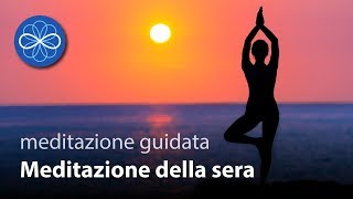 Meditazione guidata per la sera - 10 minuti
