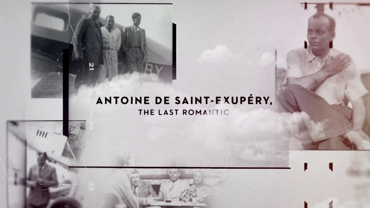 Antoine de Saint-Exupéry, the last romantic : the trailer - YouTube