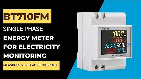 BT710FM  Best Single Phase Energy Meter  Electricity Monitoring - Measures 6-in-1 AC 40-300V 100A