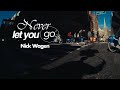 Nick wagen  never let you go