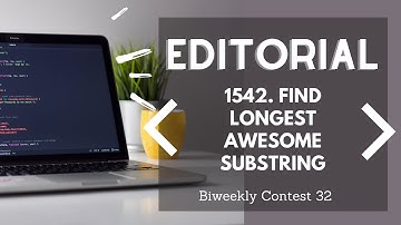 [Editorial] Leetcode 1542: Find Longest Awesome Substring (Biweekly Contest 32)