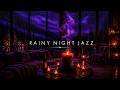 Rainy Night Jazz ☁️ 4 Hours Candlelight Chillout Ambience for Study