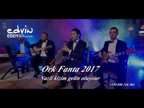 ☆ Ork Fanta 2017  ☆ █▬█ █ ▀█▀  ♫  Nazli kizim gelin oluyor Roman Havasi