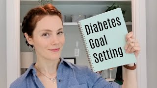 Diabetes Goal Setting | She's Diabetic
