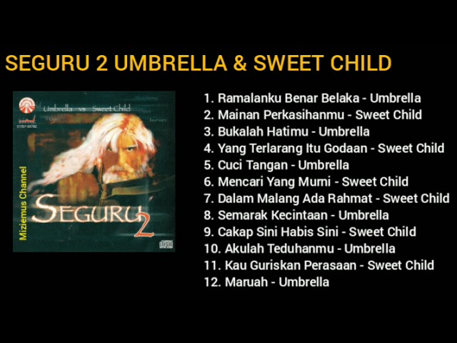 SEGURU 2 UMBRELLA & SWEET CHILD class=