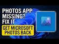 How To Fix Microsoft Photos App Missing in Windows 11