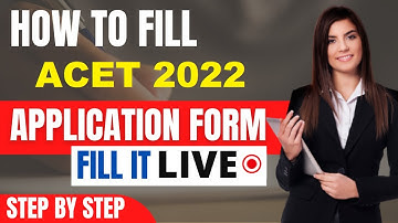 ACET 2022 Application Form (Released) - How To Fill ACET 2022 Application Form