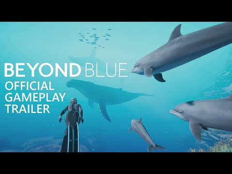 Beyond Blue - Gameplay Trailer - Available Now! - YouTube